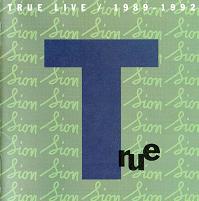TRUE LIVE / 1989 - 1992
